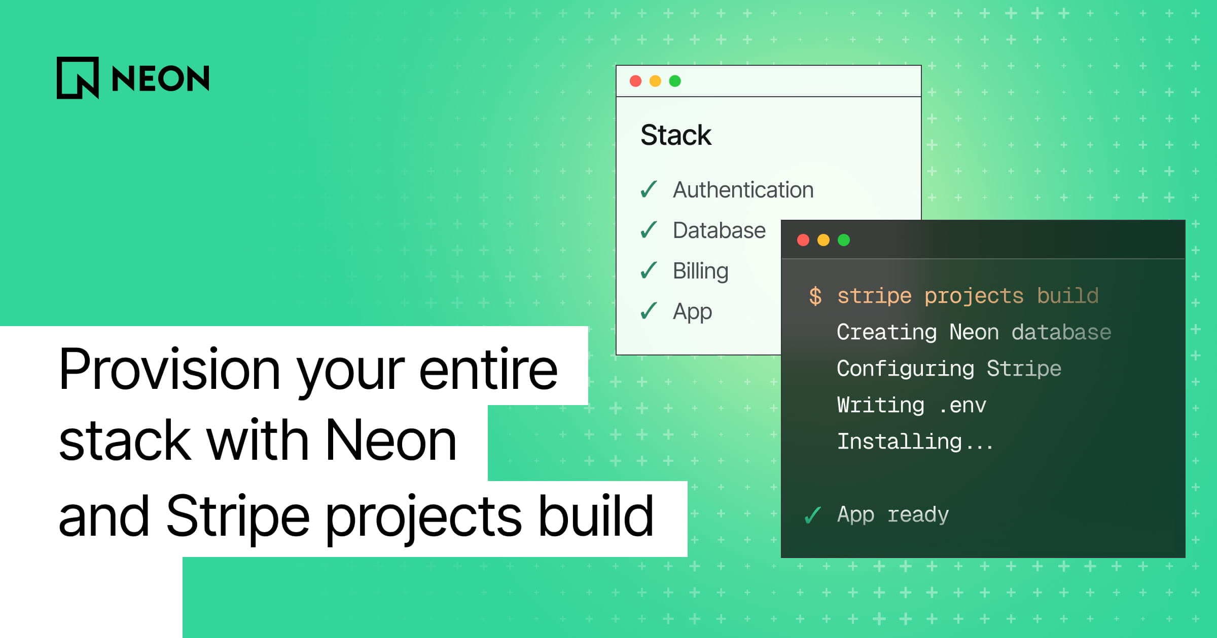 Provision Your Entire Stack with Neon and Stripe Projects Build